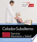 libro Celador Subalterno. Servicio Murciano De Salud. Test Específico Y Simulacros De Examen