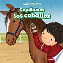 libro Cepillamos Los Caballos (we Brush The Horses)