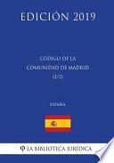libro Código De La Comunidad De Madrid (2/2) (españa) (edición 2019)