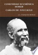 libro Comunidad Ecum?nica Horeb Carlos De Foucauld