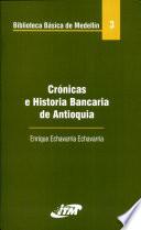 libro Crónicas E Historia Bancaria De Antioquia