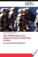 libro Del Militarismo A La Democracia En América Latin