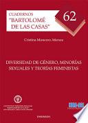 libro Diversidad De Género, Minorías Sexuales Y Teorías Feministas. Superposiciones Entre Las Teorías De Lesbianas, Gays, Bisexuales Y Transexuales Y El Feminismo En La Reformulación De Conceptos Y Estrateg