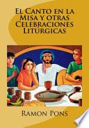 libro El Canto En La Misa Y Otras Celebraciones Liturgicas