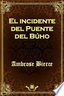 Descargar el libro libro El Incidente Del Puente Del Búho libro El Incidente Del Puente Del Búho