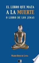 libro El Libro Que Mata A La Muerte O El Libro De Los Jinas