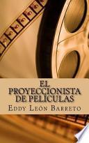 libro El Proyeccionista De Peliculas