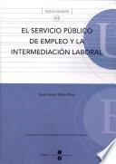 libro El Servicio Público De Empleo Y La Intermediación Laboral