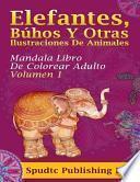 libro Elefantes, Buhos Y Otras Ilustraciones De Animales