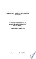 libro Expresiones Territoriales De La Precariedad Urbana En Guatemala