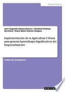 libro Implementación De La Agricultura Urbana Para Generar Aprendizajes Significativos Del Emprendimiento