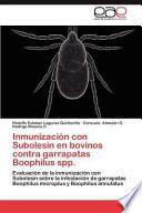 libro Inmunización Con Subolesin En Bovinos Contra Garrapatas Boophilus Spp.