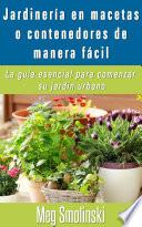 libro Jardinería En Macetas O Contenedores De Manera Fácil