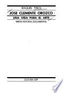 libro José Clemente Orozco, Una Vida Para El Arte