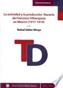 libro La Actividad Y La Producción Literaria De Francisco Villaespesa En México (1917 1919)
