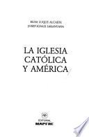 libro La Iglesia Católica Y América