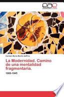 libro La Modernidad. Camino De Una Mentalidad Fragmentaria.