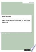 libro La Presencia De Anglicismos En La Lengua Alemana