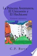 libro La Princesa Aventurera, El Unicornio Y El Hechicero