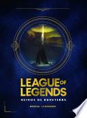 libro League Of Legends. Los Reinos De Runeterra (guía Oficial) / League Of Legends: Realms Of Runeterra (official Companion)