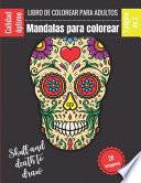 libro Libro De Colorear Para Adultos - Mandalas Para Colorear - Skull And Death To Draw