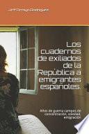 libro Los Cuadernos De Exiliados De La República A Emigrantes Españoles