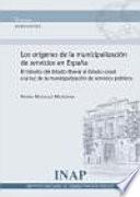 libro Los Orígenes De La Municipalización De Servicios En España