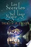 libro Los Secretos Del Lago Negro