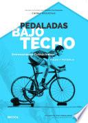 libro Pedaladas Bajo Techo   Guía De Entrenamiento Ciclista Para Rodillo