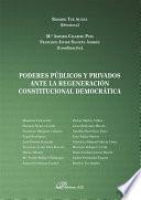 libro Poderes Públicos Y Privados Ante La Regeneración Constitucional Democrática.
