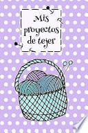 Descargar el libro libro Proyectos De Tejer libro Proyectos De Tejer