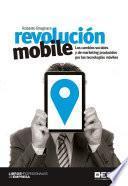 libro Revolución Mobile. Los Cambios Sociales Y De Marketing Producidos Por Las Tecnologías Móviles
