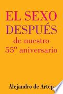 libro Sex After Our 55th Anniversary (spanish Edition)   El Sexo Después De Nuestro 55o Aniversario
