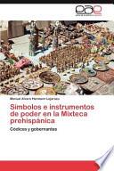 libro Símbolos E Instrumentos De Poder En La Teca Prehispánic