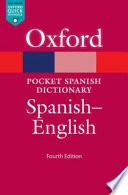 libro The Pocket Oxford Spanish Dictionary: Spanish   English