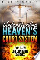 libro Understanding Heaven S Court System