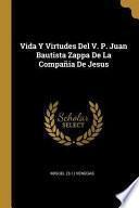 libro Vida Y Virtudes Del V. P. Juan Bautista Zappa De La Compañia De Jesus