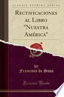 libro Rectificaciones Al Libro  Nuestra América  (classic Reprint)