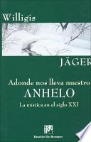 libro Adonde Nos Lleva Nuestro Anhelo