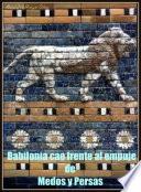 libro Babilonia Cae Frente Al Empuje De Medos Y Persas.