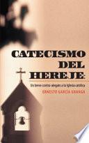 libro Catecismo Del Hereje