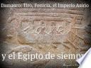 libro Damasco: Tiro, Fenicia, El Imperio Asirio Y El Egipto De Siempre.