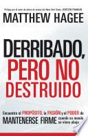 libro Derribado, Pero No Destruido