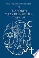 libro El Aborto Y Las Religiones (teorema)