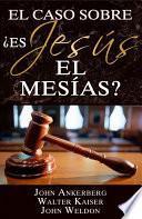 libro El Caso Sobre �es Jes–s El Mes�as?