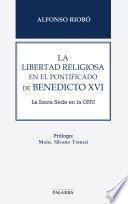 libro La Libertad Religiosa En El Pontificado De Benedicto Xvi