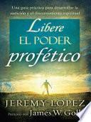 libro Libere El Poder Profético