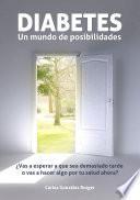 libro Diabetes: Un Mundo De Posibilidades.