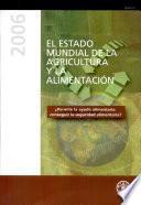 libro El Estado Mundial De La Agricultura Y La Alimentacion 2006: Permite La Ayuda Alimentaria Conseguir La Seguridad Alimentaria?