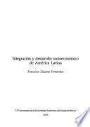 libro Integración Y Desarrollo Socioeconómico En América Latina